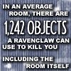 a ravenclaw can kill you