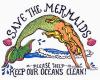 Save the mermaids