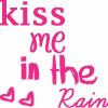 Kiss Me In The Rain x