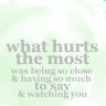 what hurts the most