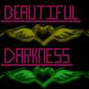 beautiful darkness