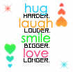 Hug,Laugh,Smile,Love
