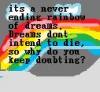 dreamssreams rainbow doubt