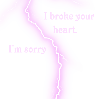 I'm sorry i broke your heart