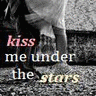 Kiss under the stars