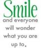 smile and everyone 