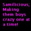 samilicous; crazy 1 at a time