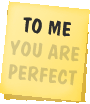 TO ME YOU ARE PERFECT