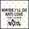 anti love