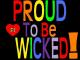 Proud To Be Wicked