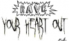 Rave Heart, Rave Your Heart Out.