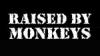 Raised By Monkeys