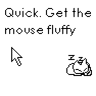 get mouse fluffy