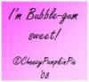 I'm Bubble Gum Sweet
