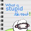 Stupid lamb!