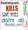 don't do homework :D