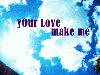 yOur Love...