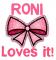 Roni Loves it!