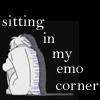 sitting tin my emo courner