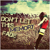 dont let memory fade away