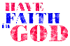 Have faith in God