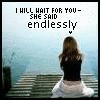 i will wait 4 you