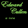 edward cullen is... mine