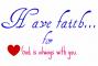 Have Faith for God is with you