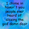Close the god damn door