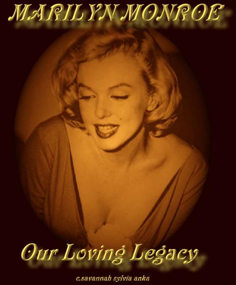 marilyn monroe,our loving legacy