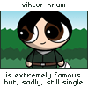 sadly single, viktor :(