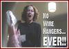 no wire hangers....EVER!