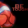 Be tough