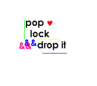 pop, lock, and drop it