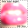 one kiss might kill you
