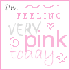 I'm feeling pink!!