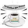 In Coffee We Trust!