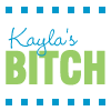 Kayla's bitch