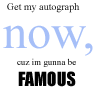 Get My Autograph!