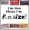 im not short im fun sized
