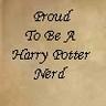 Proud To Be a Harry Potter Nerd!