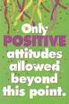 Positive Attitudes Only