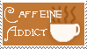 Caffeine Addict Stamp