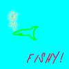 Fishy!