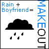rain+boyfriend=makeout!