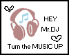 Turn the Music Up