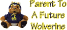 Parent to a future wolverine (michigan)