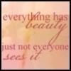 Everyone has Beauty