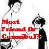Mori, Friend Or Cannibal?