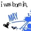 I was born in May
